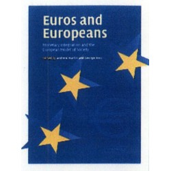 Euros and Europeans: Monetary Integration and the European Model of Society