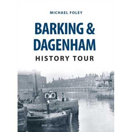 Barking & Dagenham History Tour