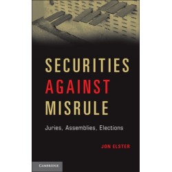 Securities against Misrule: Juries, Assemblies, Elections