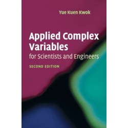 Applied Complex Variables for Scientists and Engineers