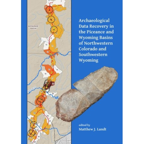 Archaeological Data Recovery in the Piceance and Wyoming Basins of Northwestern Colorado and Southwestern Wyoming