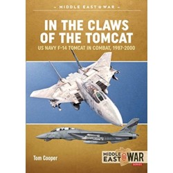 In the Claws of the Tomcat: US Navy F-14 Tomcat in Combat, 1987-2000