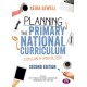 Planning the Primary National Curriculum: A complete guide for trainees and teachers
