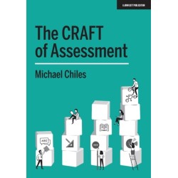 The CRAFT Of Assessment: A whole school approach to assessment of learning