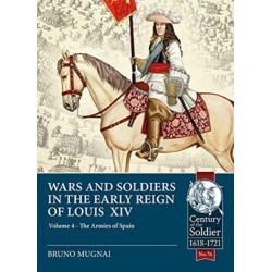 Wars and Soldiers in the Early Reign of Louis XIV: Volume 4 - The Armies of Spain and Portugal, 1660-1687