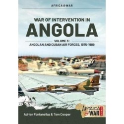 War of Intervention in Angola Volume 3: Angolan and Cuban Air Forces 1975-1985
