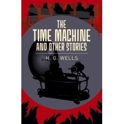 The Time Machine & Other Stories
