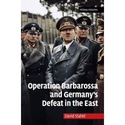 Operation Barbarossa and Germany's Defeat in the East