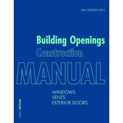 Building Openings Construction Manual: Windows, Vents, Exterior Doors