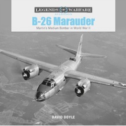 B-26 Marauder: Martin’s Medium Bomber in World War II