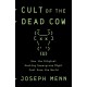 Cult of the Dead Cow: How the Original Hacking Supergroup Might Just Save the World