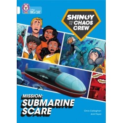 Shinoy and the Chaos Crew Mission: Submarine Scare: Band 10/White