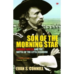 Son Of The Morning Star: General Custer and the Battle of Little Bighorn
