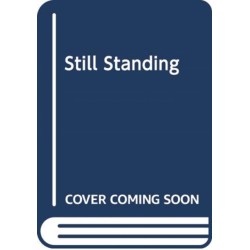 Still Standing: A Pregnant Woman. A brutal attack. An inspirational fight for survival.