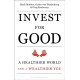 Invest for Good: A Healthier World and a Wealthier You