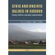 Civic and Uncivic Values in Kosovo: History, Politics, and Value Transformation