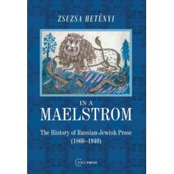 In a Maelstrom: The History of Russian-Jewish Prose, 1860-1940