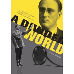 A Divided World: Hollywood Cinema and Emigre Directors in the Era of Roosevelt and Hitler, 1933-1948