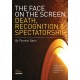 The Face on the Screen: Death, Recognition & Spectatorship