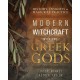 Modern Witchcraft with the Greek Gods: History, Insights & Magickal Practice