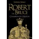 Robert the Bruce: Champion of a Nation