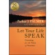 Let Your Life Speak: Listening for the Voice of Vocation