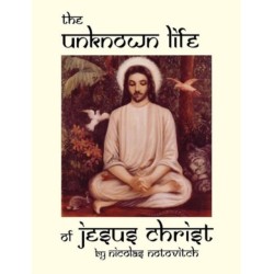 The Unknown Life of Jesus Christ