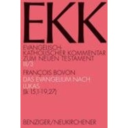 Evangelisch-Katholischer Kommentar zum Neuen Testament (Koproduktion mit Patmos): (Lk 15,1-19,27)