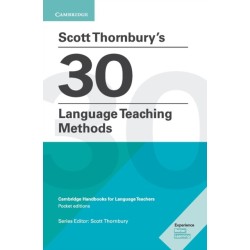 Scott Thornbury's 30 Language Teaching Methods Pocket Editions: Cambridge Handbooks for Language Teachers Pocket Editions