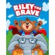 Riley the Brave - The Little Cub with Big Feelings!: Help for Cubs Who Have Had A Tough Start in Life