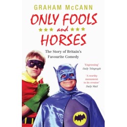 Only Fools and Horses: The Story of Britain's Favourite Comedy