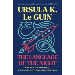 The Language of the Night: Essays on Writing, Science Fiction, and Fantasy