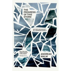The Progress of This Storm: Nature and Society in a Warming World