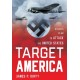 Target: America: Hitler's Plan To Attack The United States