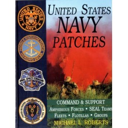 United States Navy Patches Series: Volume IV: Amphibious Forces, SEAL Teams, Fleets, Flotillas, Groups