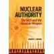 Nuclear Authority: The IAEA and the Absolute Weapon