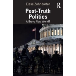 Post-Truth Politics: A Brave New World?