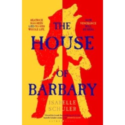 The House of Barbary: The fierce, feminist retelling of Bluebeard