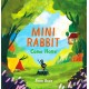 Mini Rabbit Come Home