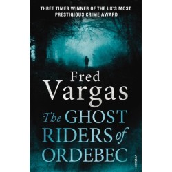 The Ghost Riders of Ordebec: A Commissaire Adamsberg novel