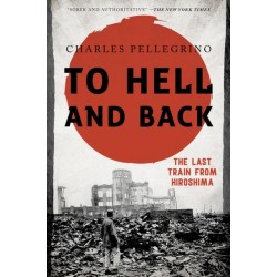 To Hell and Back: The Last Train from Hiroshima