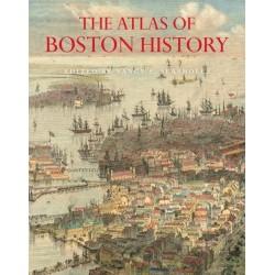 The Atlas of Boston History