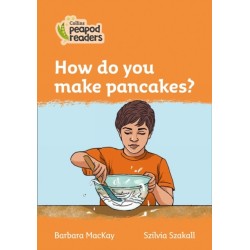 How do you make pancakes?: Level 4