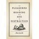 The Pleasures of Reading in an Age of Distraction