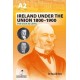 Ireland Under the Union 1800-1900 for CCEA A2 Level