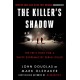 The Killer's Shadow: The FBI's Hunt for a White Supremacist Serial Killer
