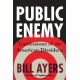 Public Enemy: Confessions of an American Dissident
