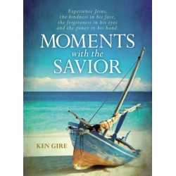 Moments with the Savior: Experience Jesus, The Kindness in His Face, the Forgiveness in His Eyes, and the Power in His Hand (A Devotional Life of Christ) – The Perfect Christian Gift