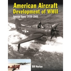 American Aircraft Development of WWII: Special Types 1939 - 1945