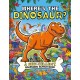 Where's the Dinosaur?: A Rex-cellent, Roarsome Search and Find Book